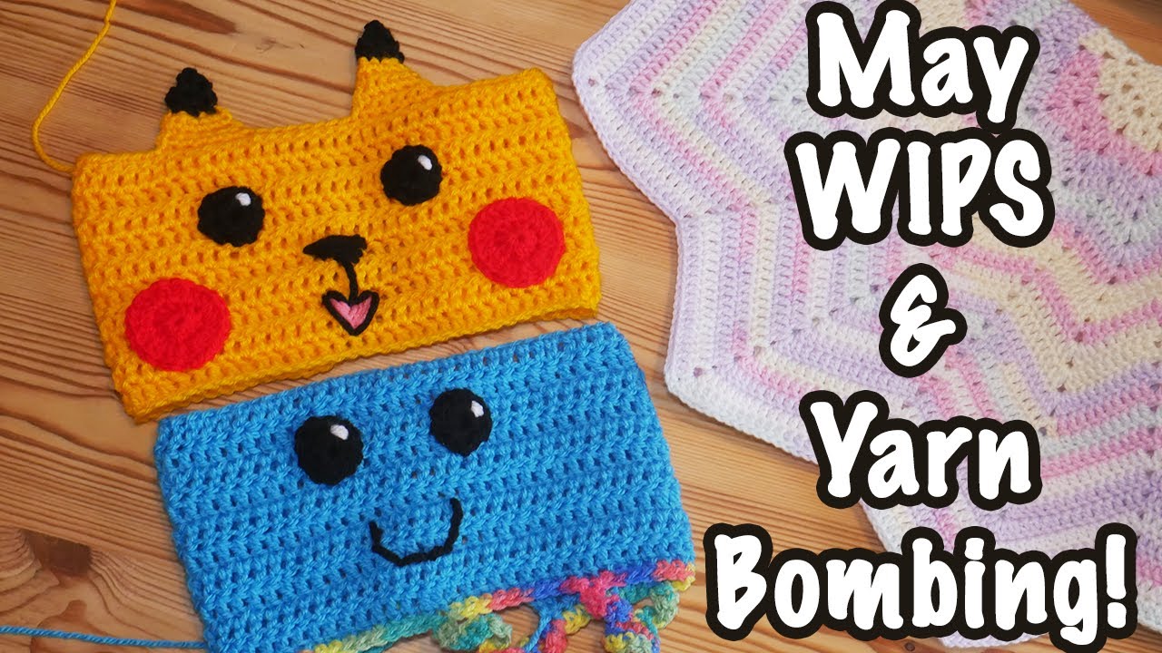 Yarn Bombing & May WIPS || Blossom Crochet