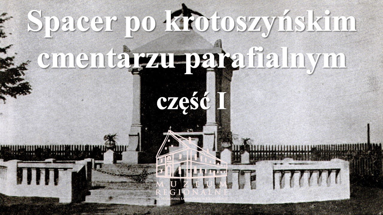 Spacer po krotoszyńskim cmentarzu - część I