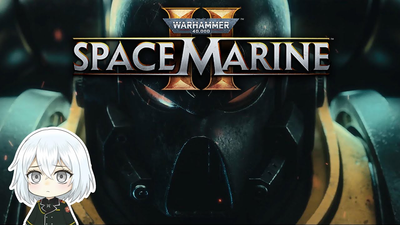 Space Marine 2 - Purging Xenos 【Vtuber】 Warhammer 40k