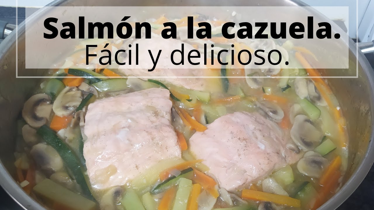 Salmón a la cazuela, con verduras. Receta fácil, rica y saludables.