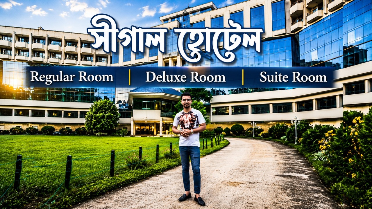 Seagull Hotel Cox's Bazar - Complete Tour and Price Details