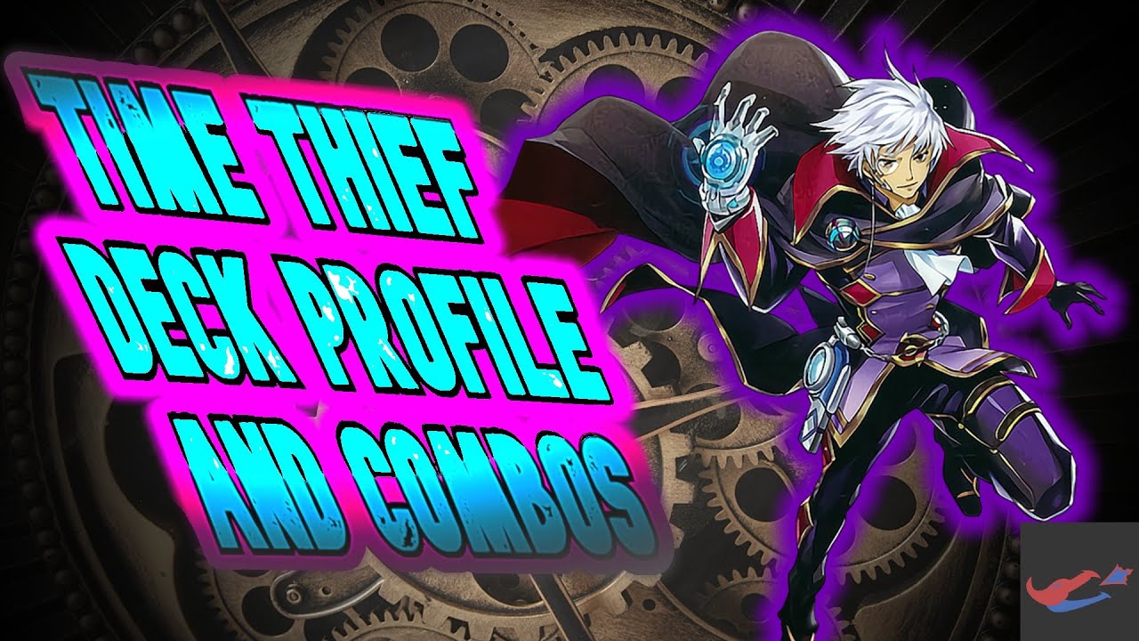 Yu-Gi-Oh! *IN DEPTH* Time Thief Deck Profile and Combos April 2022