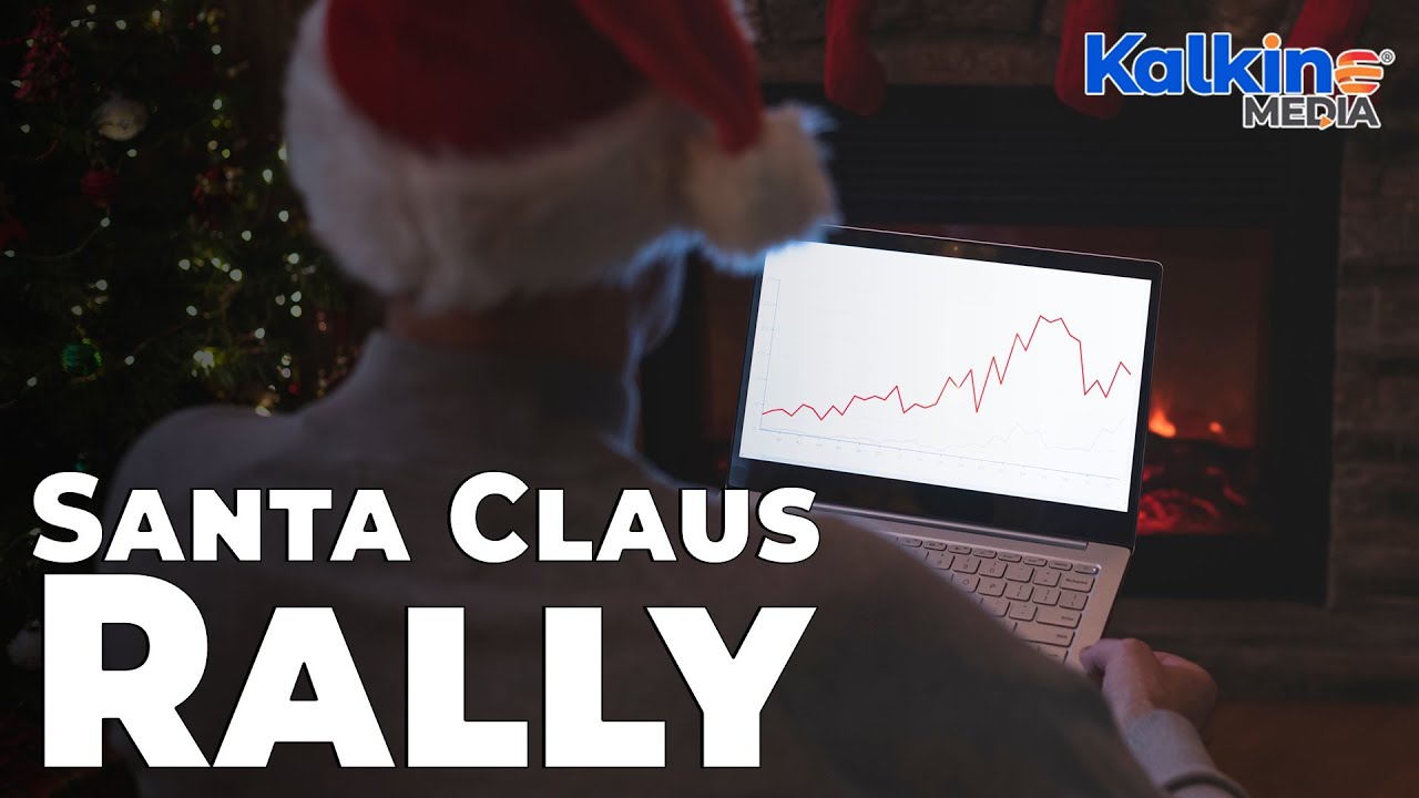 What is a Santa Claus Rally? | Kalkine Media