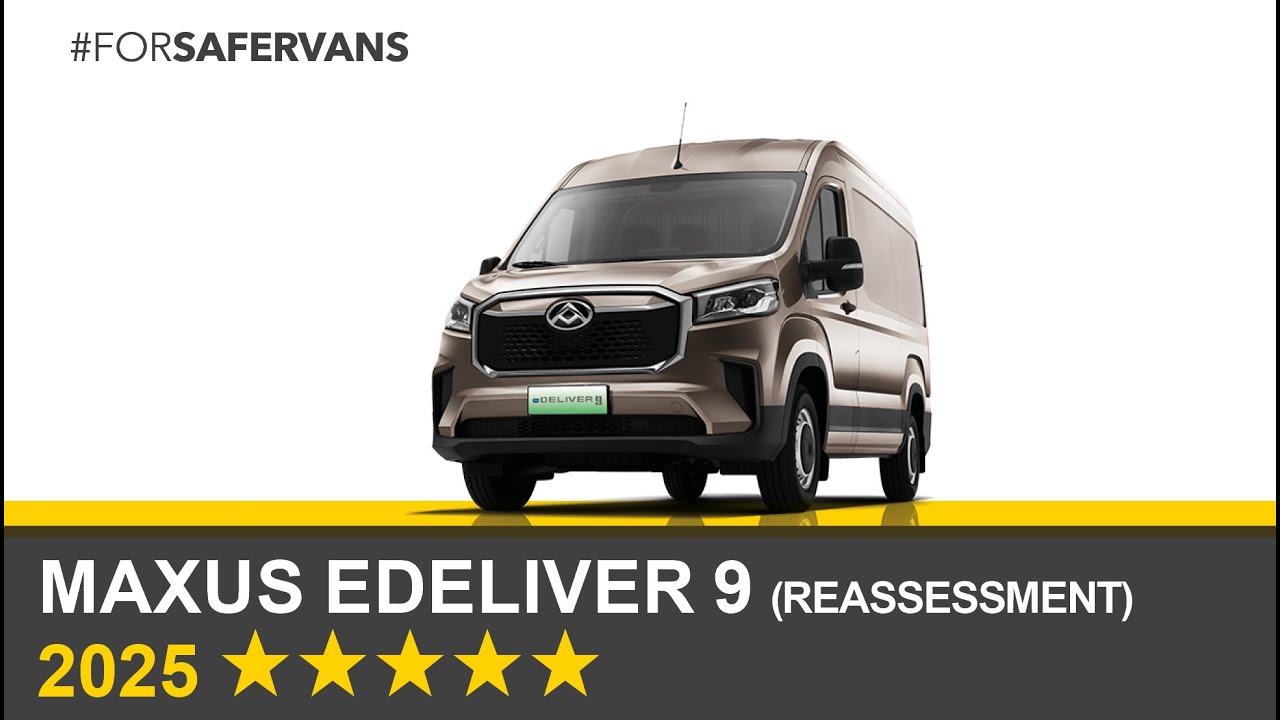 Euro NCAP Commercial Van Safety Tests - Maxus eDELIVER 9 (reassessment) 2025