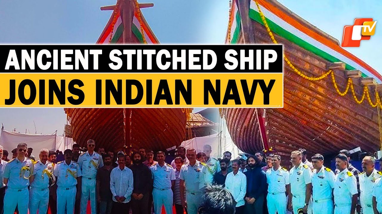 Indian Navy To Induct &lsquo;Ancient Stitched Ship,&rsquo; Reviving India&rsquo;s 5th-Century Maritime Legacy | OTV