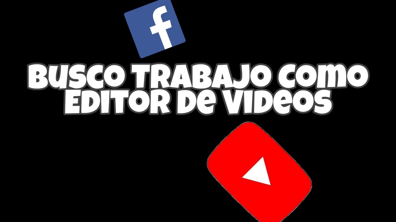 Busco Trabajo Como Editor De Videos