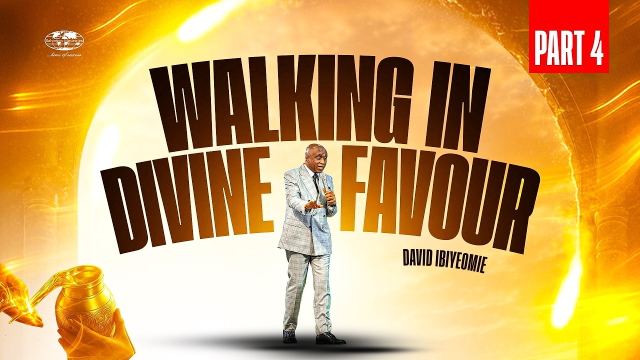 WALKING IN DIVINE FAVOUR | PART FOUR | DAVID IBIYEOMIE