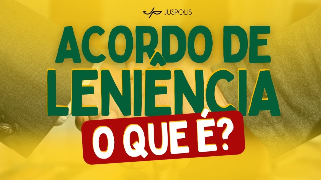 O QUE &Eacute; ACORDO DE LENI&Ecirc;NCIA? - Lei Anticorrup&ccedil;&atilde;o 12.846/2013 - Direito Administrativo para concursos