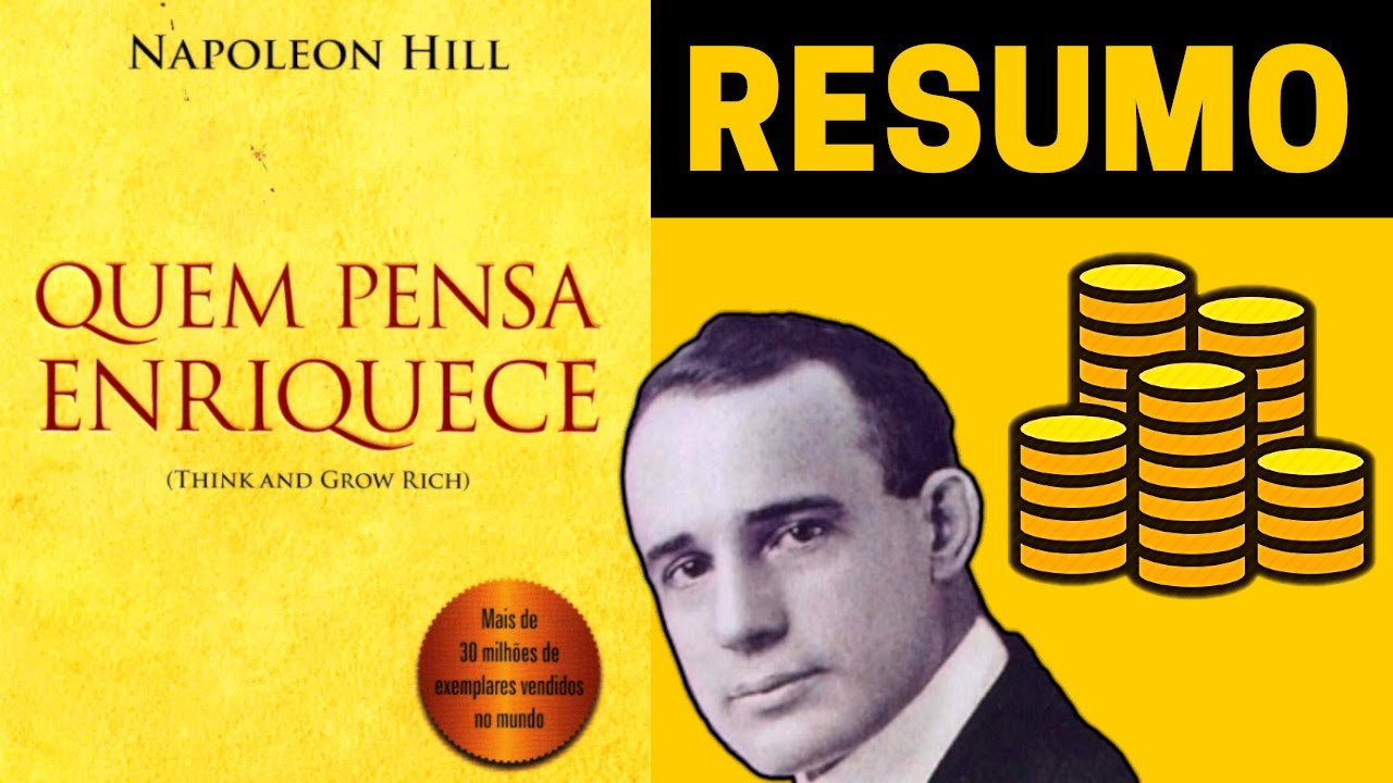 Quem Pensa Enriquece | Resumo Para Futuros Milion&aacute;rios do Livro de Napoleon Hill