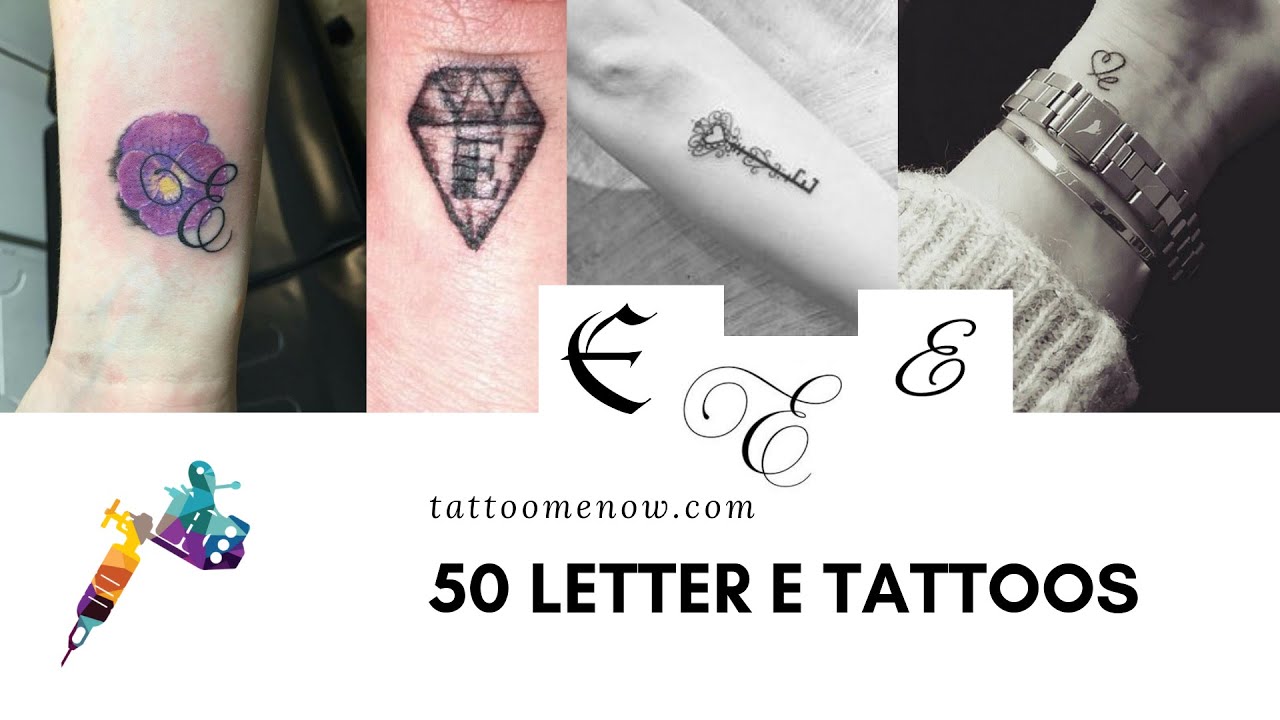 50 Letter E Tattoo Designs, Ideas and Templates