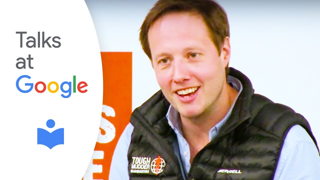 It Takes a Tribe: Building the Tough Mudder Movement | Will Dean | Talks at Google