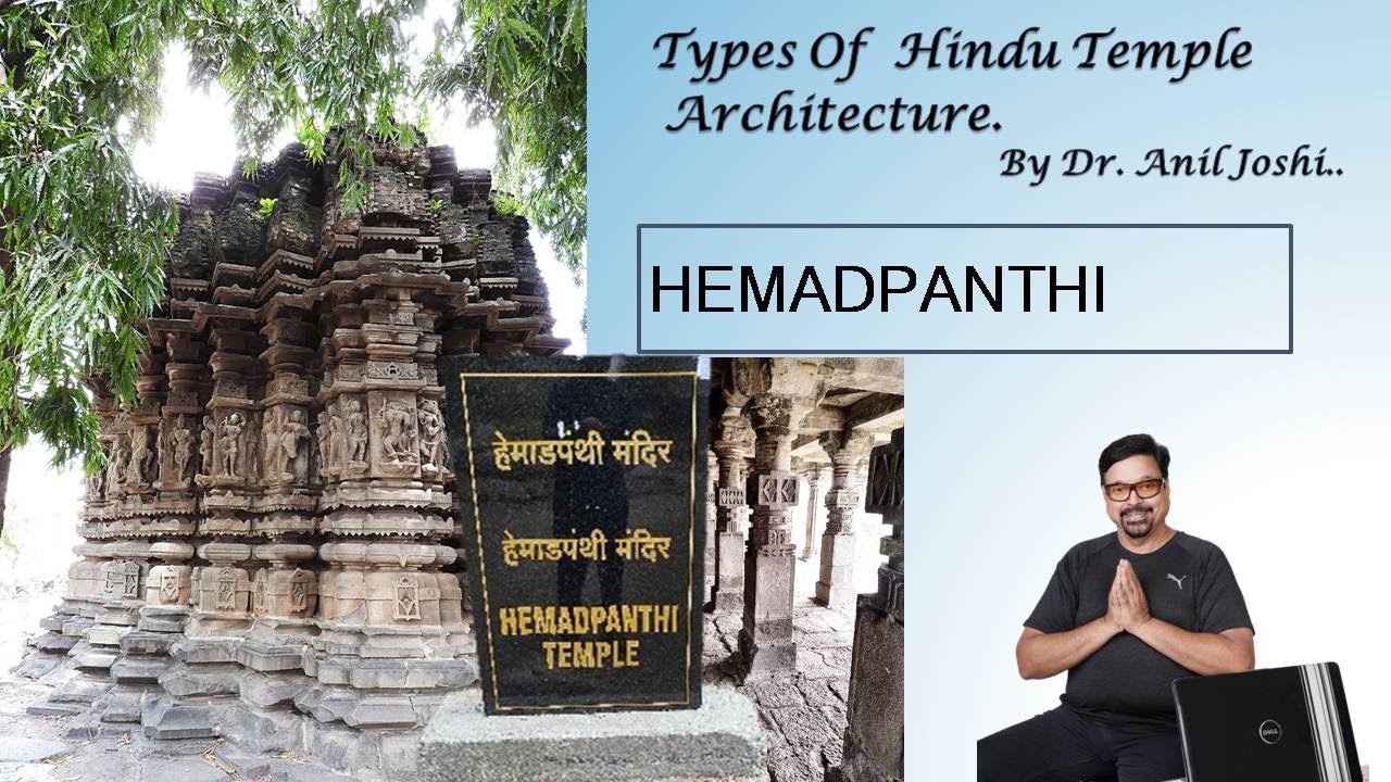 HEMADPANTHI  TYPES OF TEMPLE ARCHITECTURE BY DR. ANIL JOSHI.