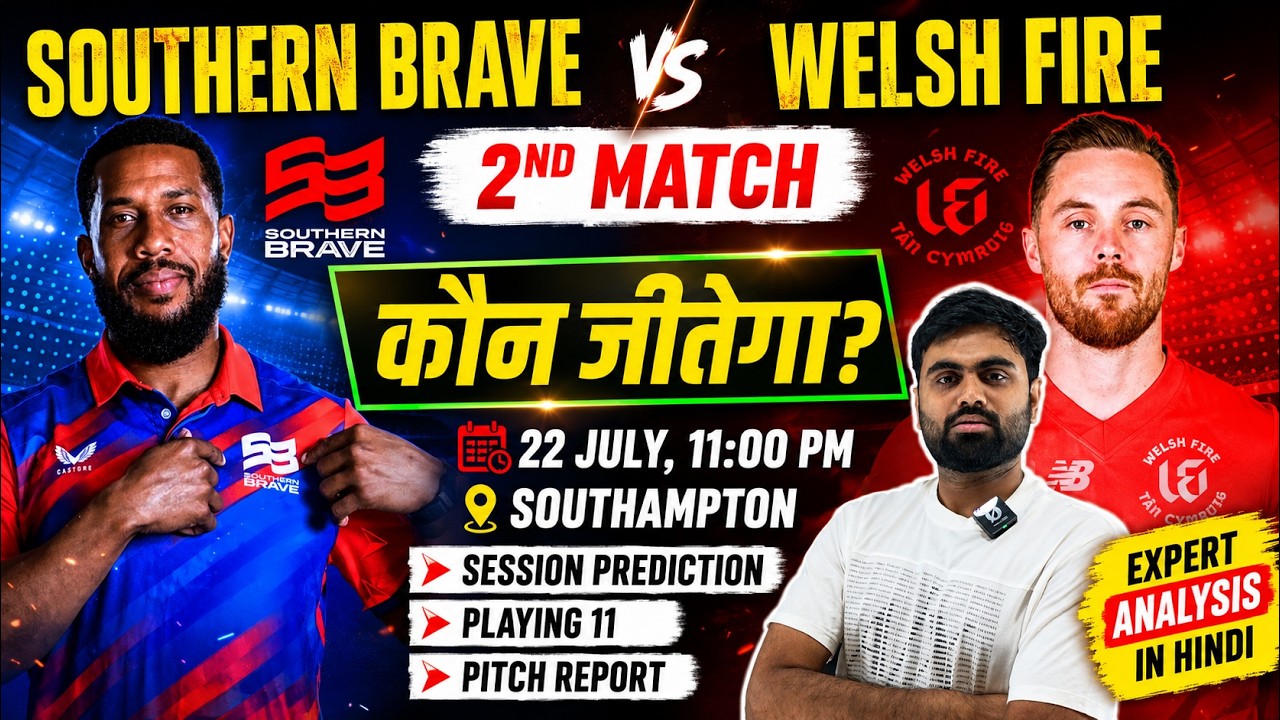 Southern brave vs welsh fire the hundred 2nd match prediction, sob vs wef today match prediction