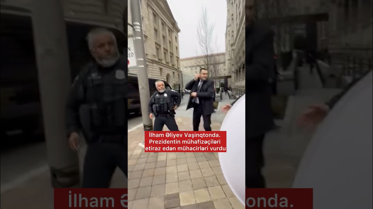 İlham Əliyev Vaşinqtonda. Prezidentin m&uuml;hafizə&ccedil;iləri etiraz edən m&uuml;hacirlərə qarşı..
