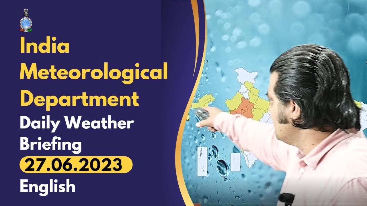 Daily Briefing(English) 27.06.2023 #india #imd #rajasthan #delhi #mumbai #monsoon #rain #weather #up