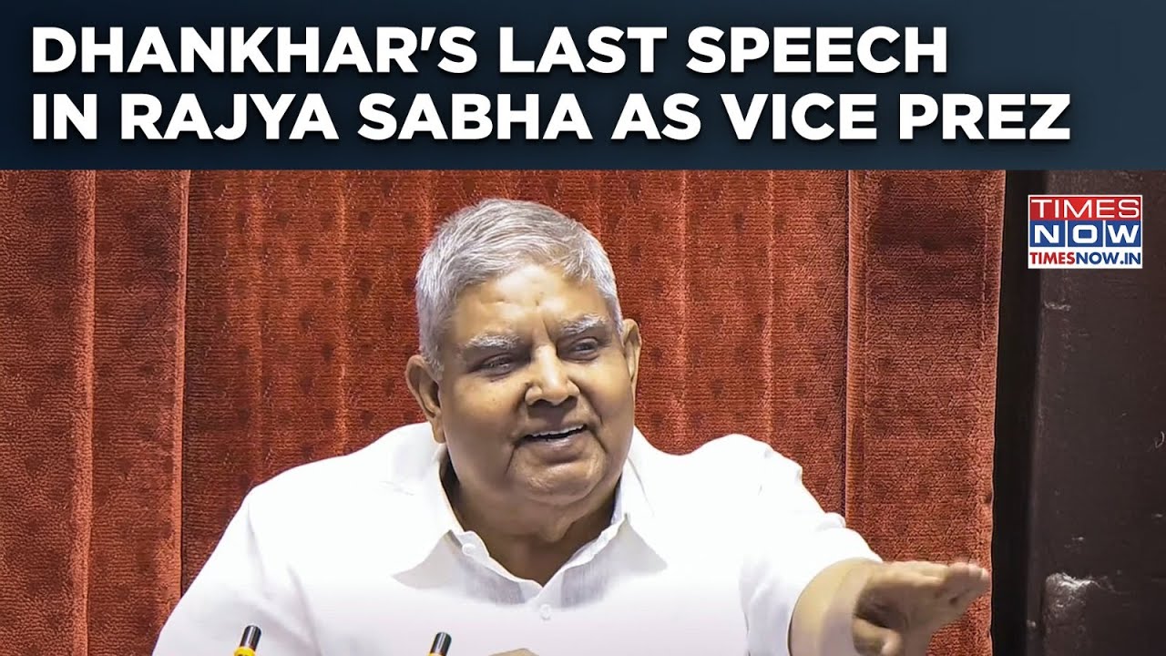 Vice President Jagdeep Dhankhar Resigns: Watch His Last Speech As Rajya Sabha Chairperson