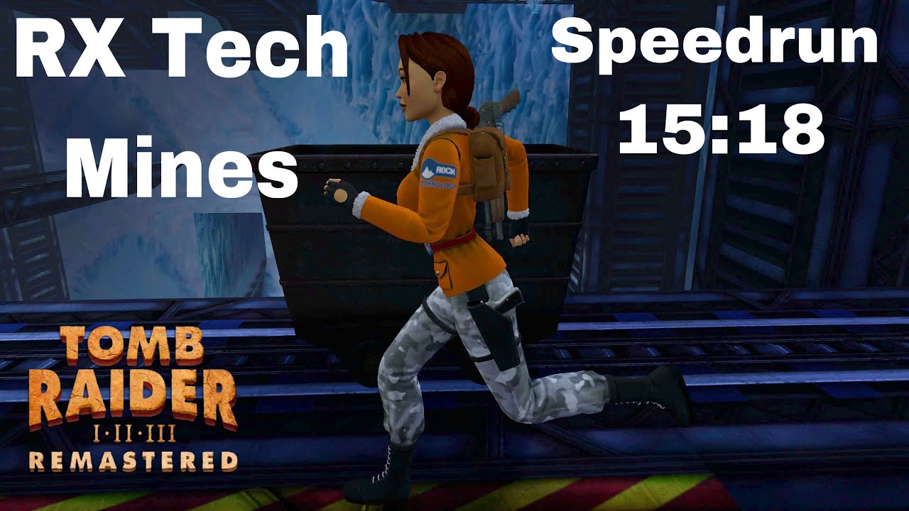 Tomb Raider 3 Remastered: RX Tech Mines - Speedrun - 15:18