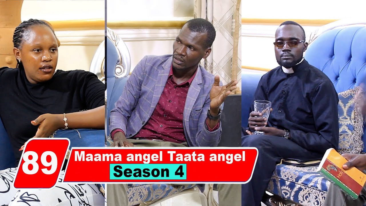 Episode 89 Season 4 Maama angel Taata angel