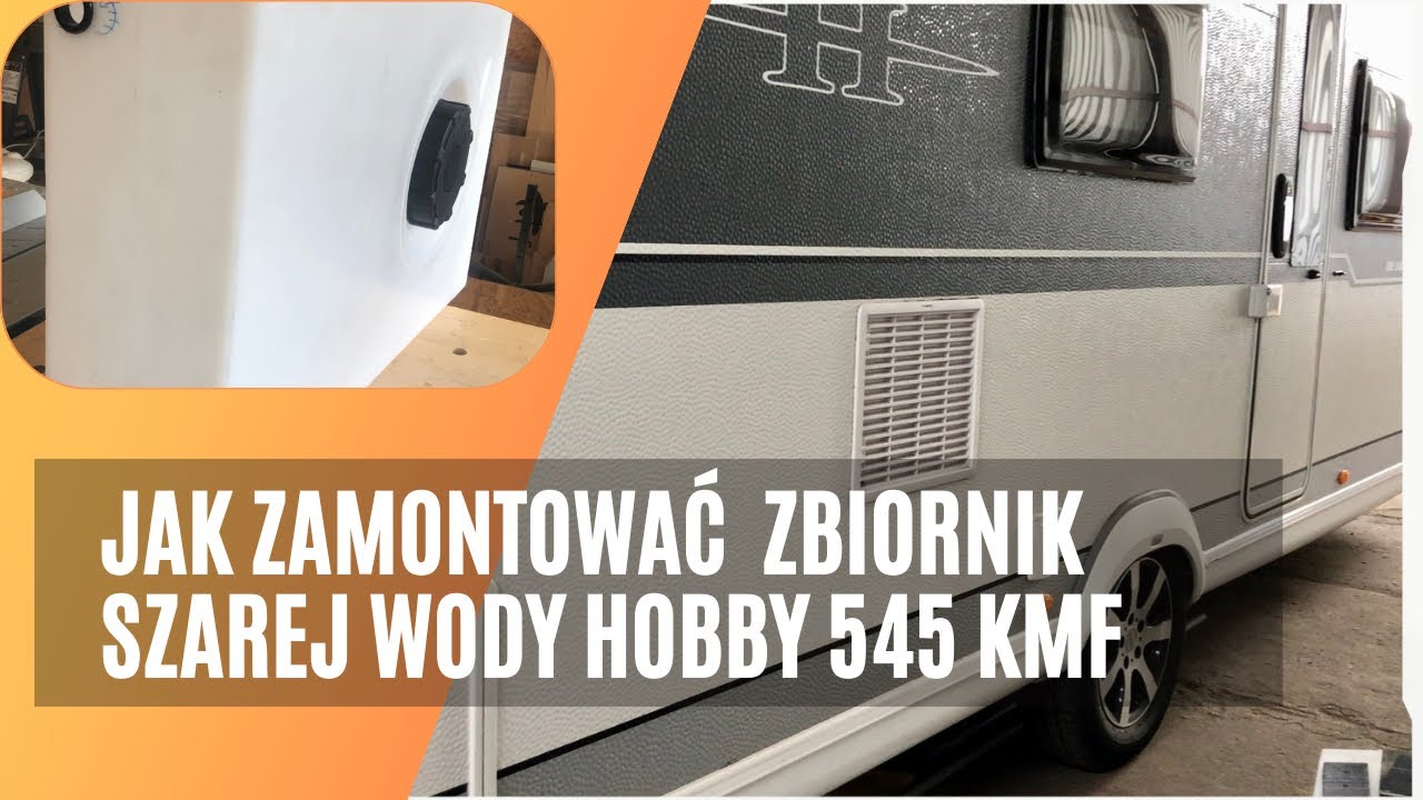 Jak zamontować zbiornik szarej wody w przyczepie Hobby 545 KMF