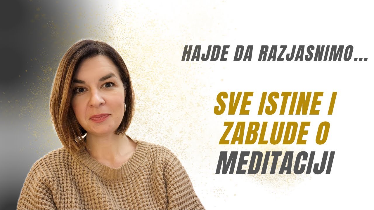 Sve istine i zablude o meditaciji
