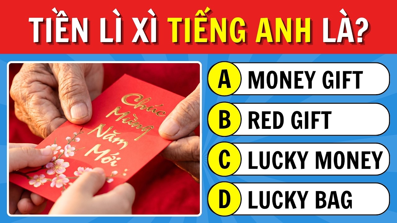 Đoán 40 Từ Vựng Tiếng Anh Chủ Đề Tết Nguyên Đán | Câu Đố Tiếng Anh