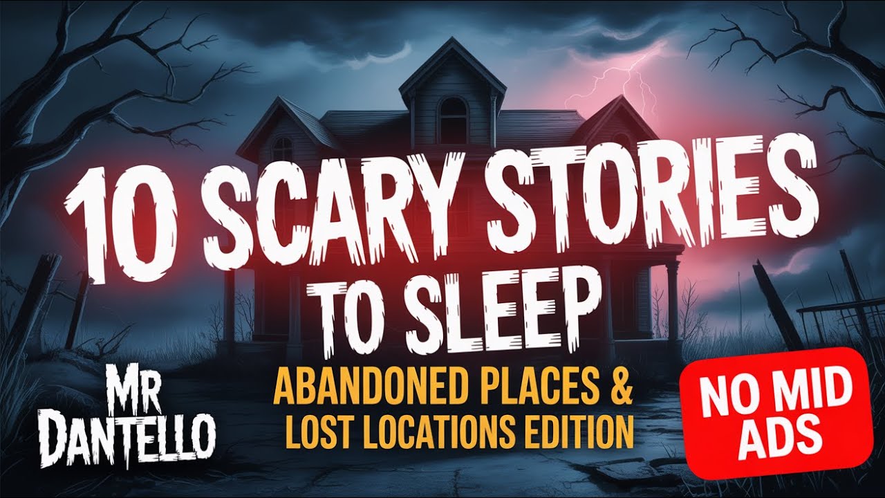 10 Scary Stories To Sleep | NO ADS | Abandoned Places & Lost Locations Edition