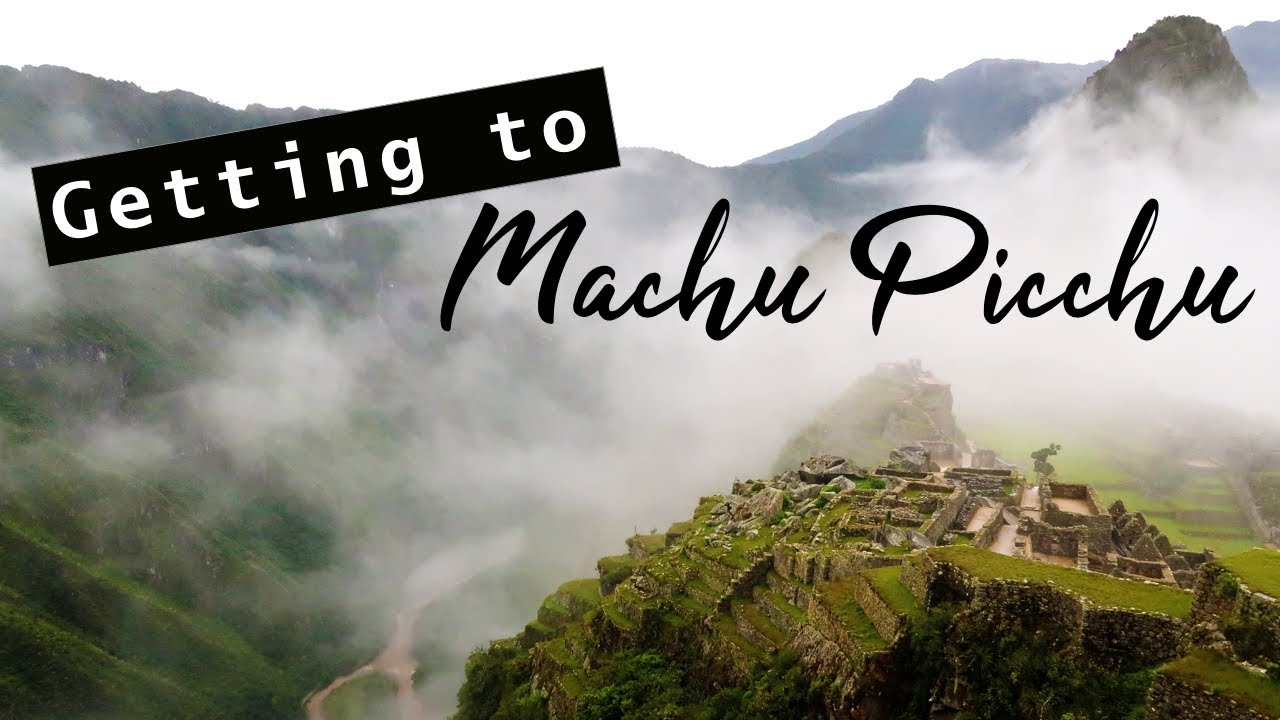 How to Get to Machu Picchu from Cusco: Sacred Valley, Peru