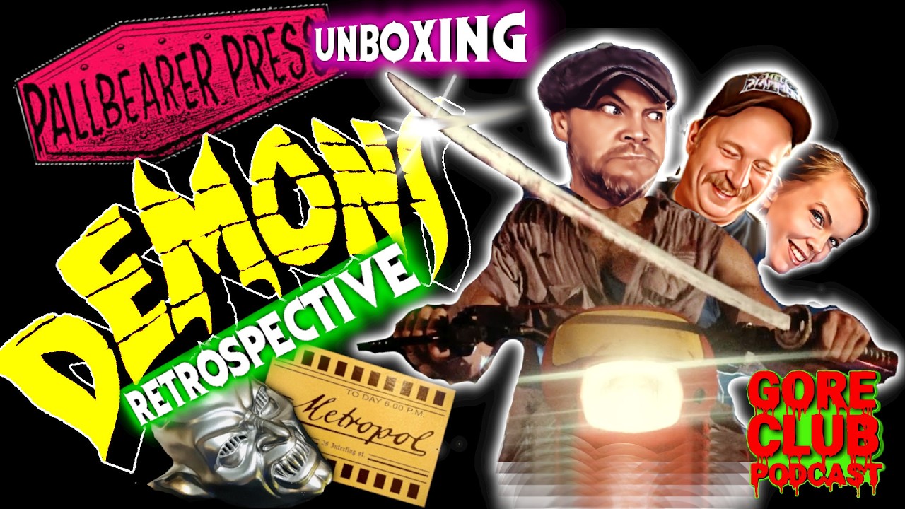 DEMONS RETROSPTECTIVE and UNBOXING!