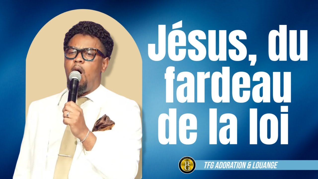 Jésus, du fardeau de la loi | Libre en regardant au Calvaire | TFG ADORATION
