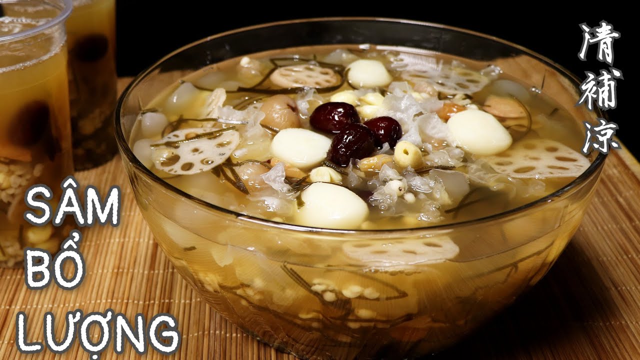 Chè Sâm Bổ Lượng Giải Nhiệt Mùa Hè - Chè Thơm Ngon Dễ Nấu - 清補涼。