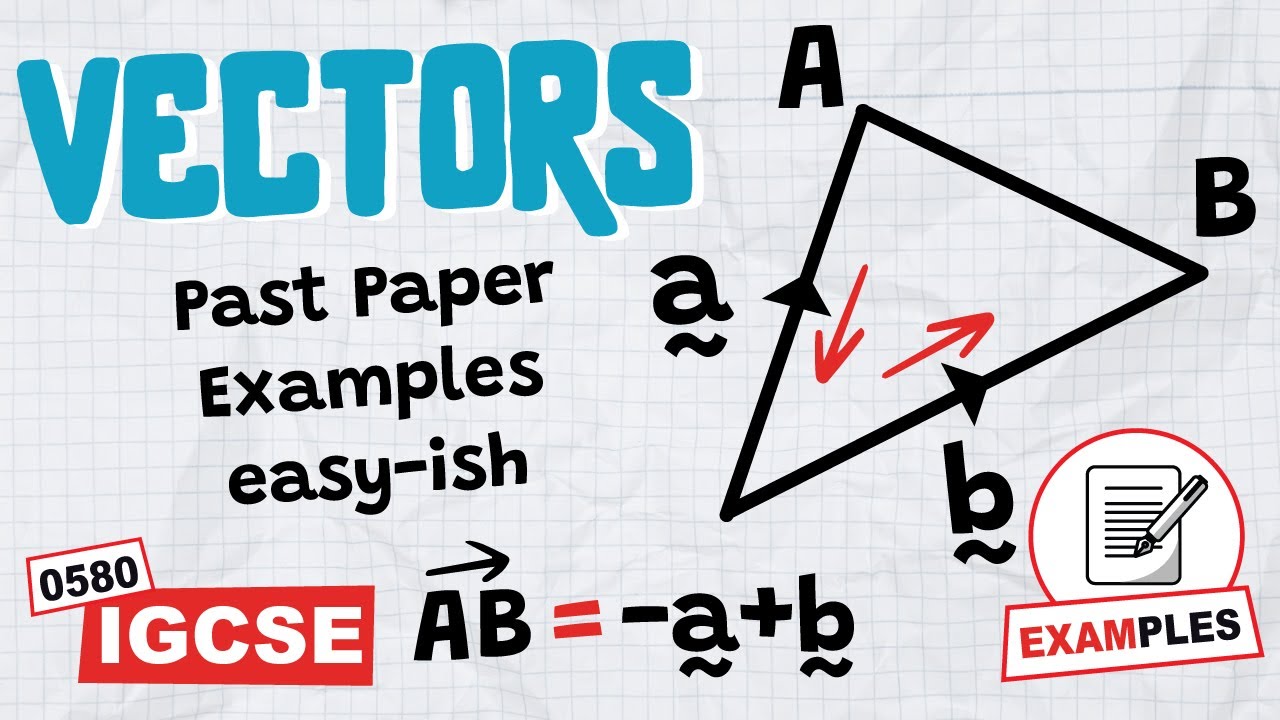 Vectors Past Paper Questions - Easy-ish IGCSE Math