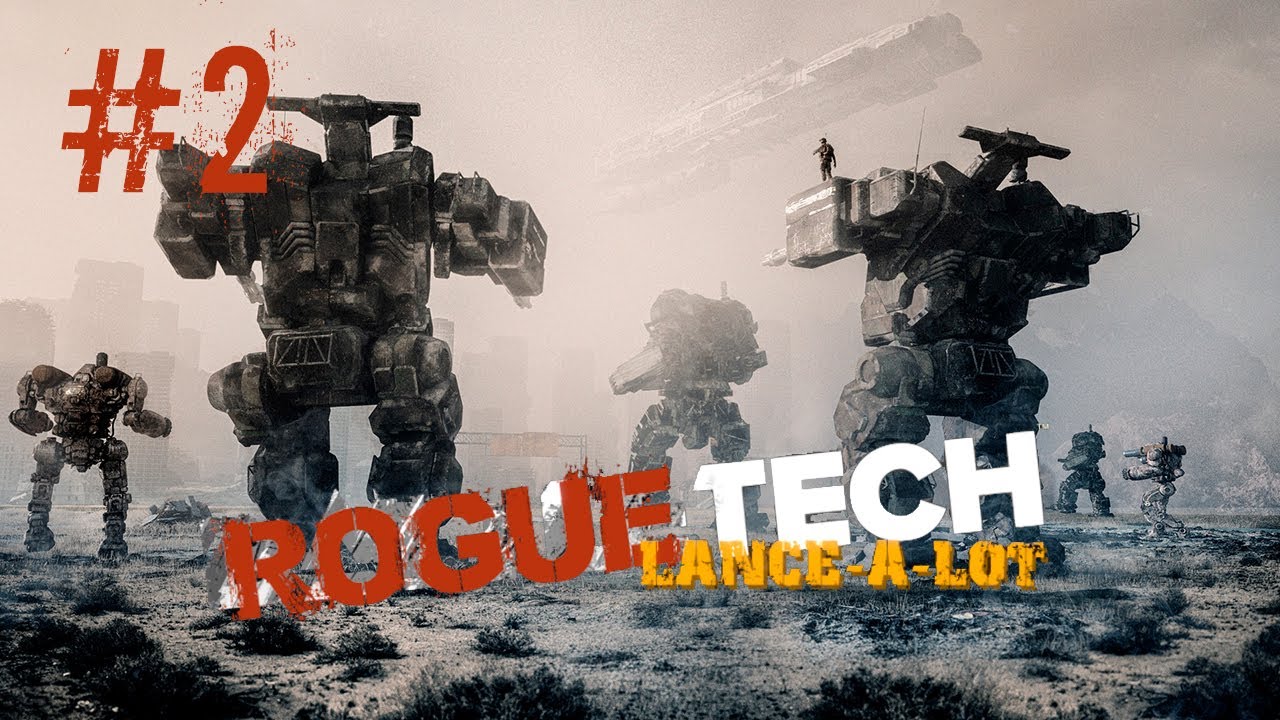 #2. BattleTech. RogueTech: Lance-A-Lot. 