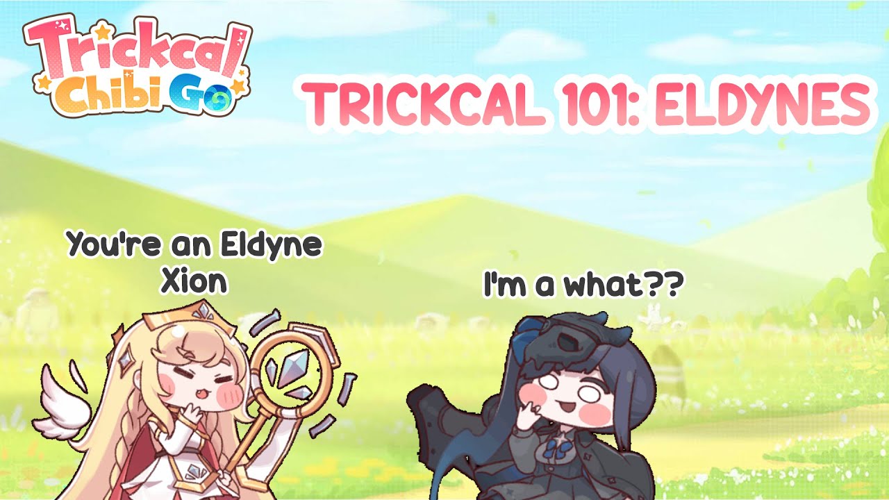 Trickcal Chibi Go! 101: Eldynes