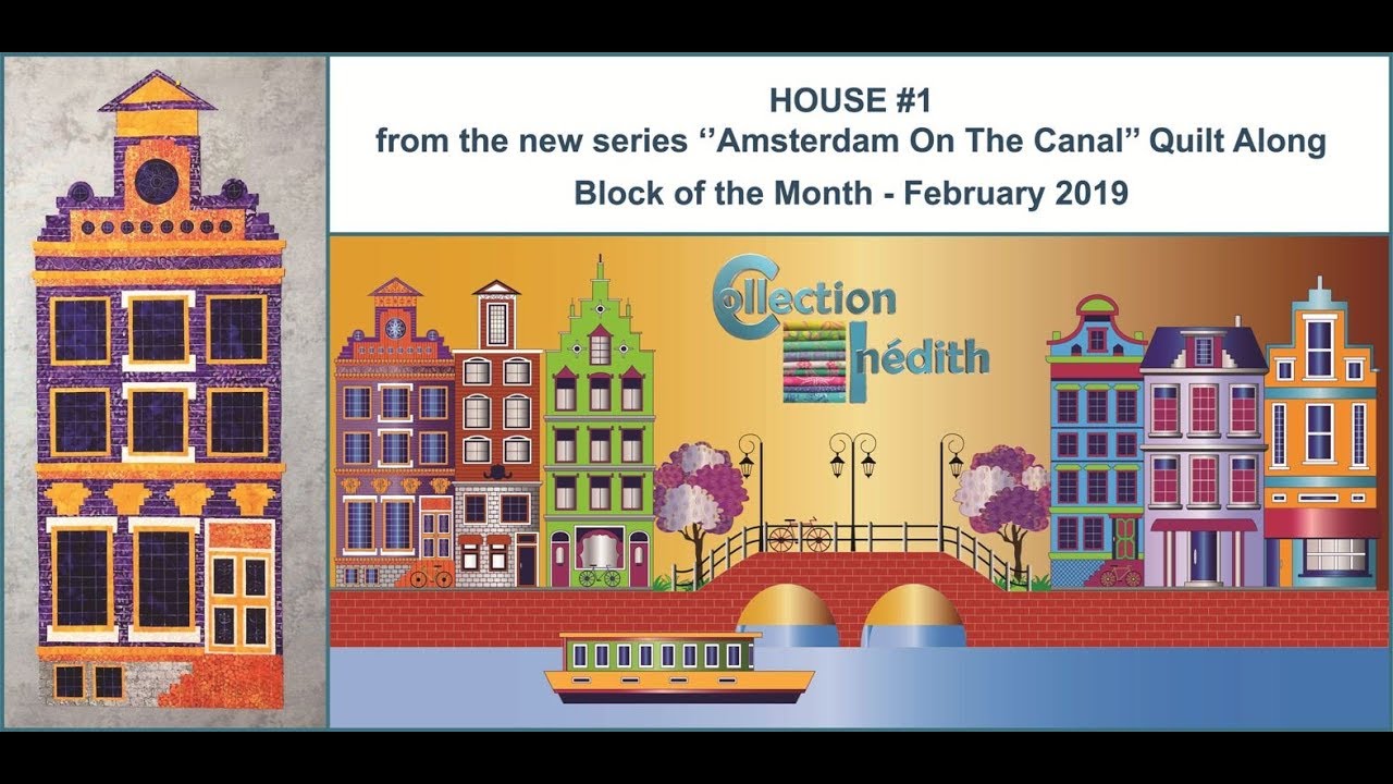 Quilt BOM-February 2019-House #1 from the series ''Amsterdam On The Canal''-Collection Inédith