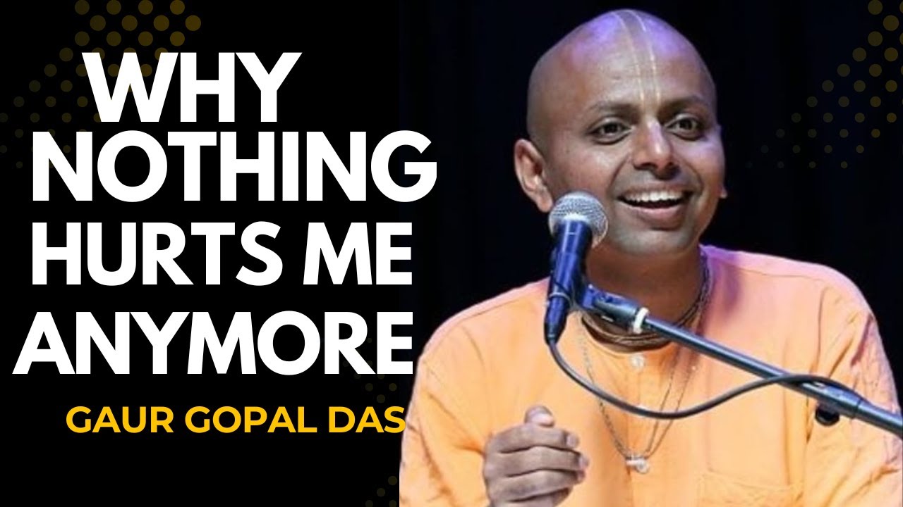 THE SECRET TO NEVER BEING HURT BY ANYONE - best motivational speech by GAUR GOPAL DAS