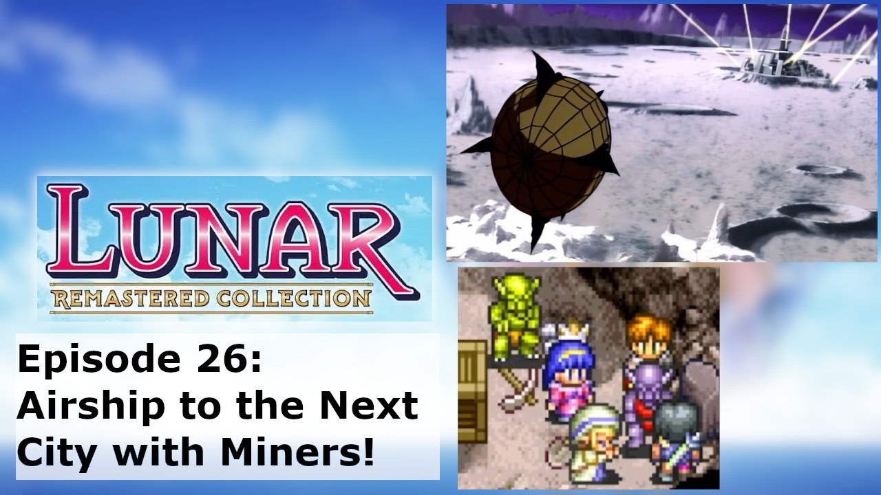Episode 26: Airship to the Next City with Miners!