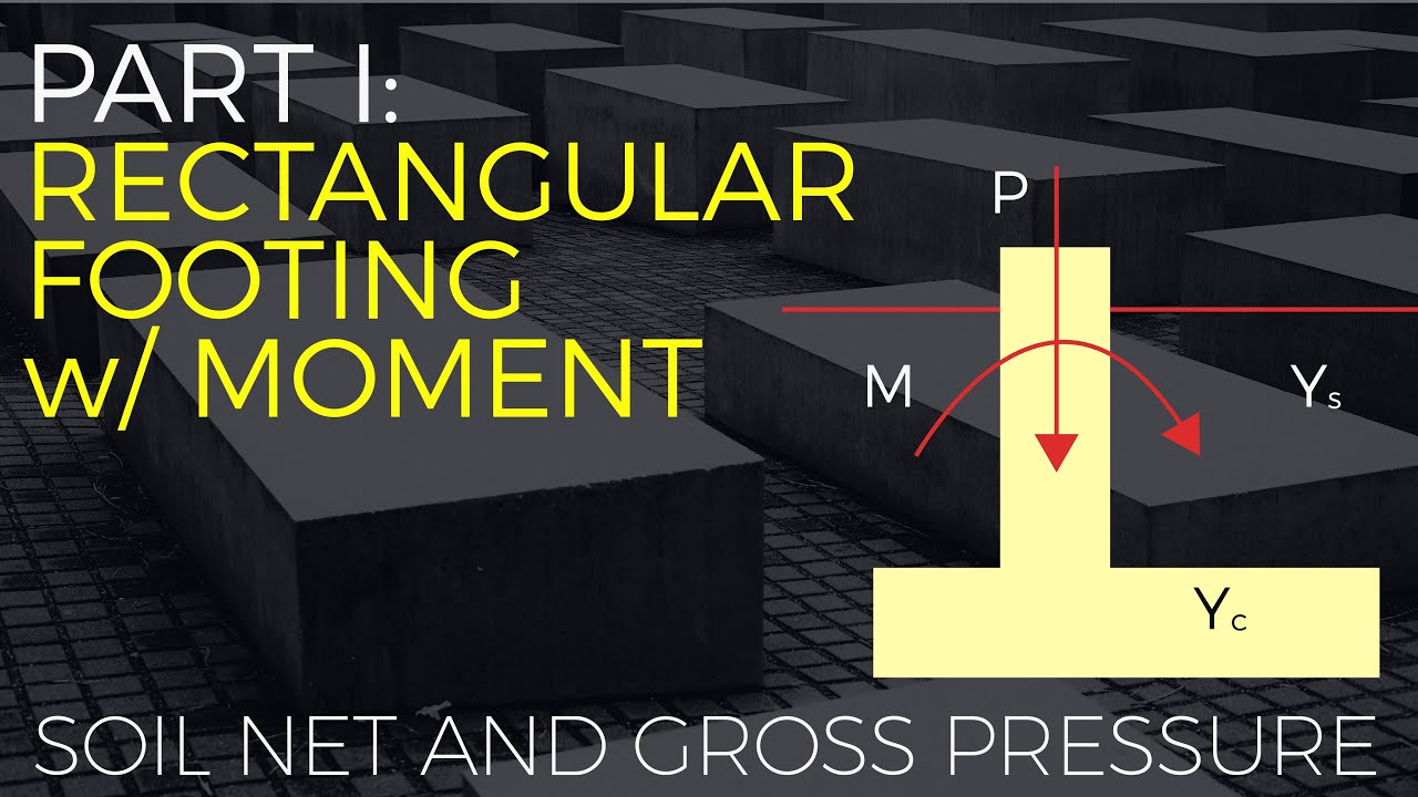 Part 1 Rectangular Footing w/ Moment: Solving for Soil Net and Gross Pressure (Reinforced Concrete)