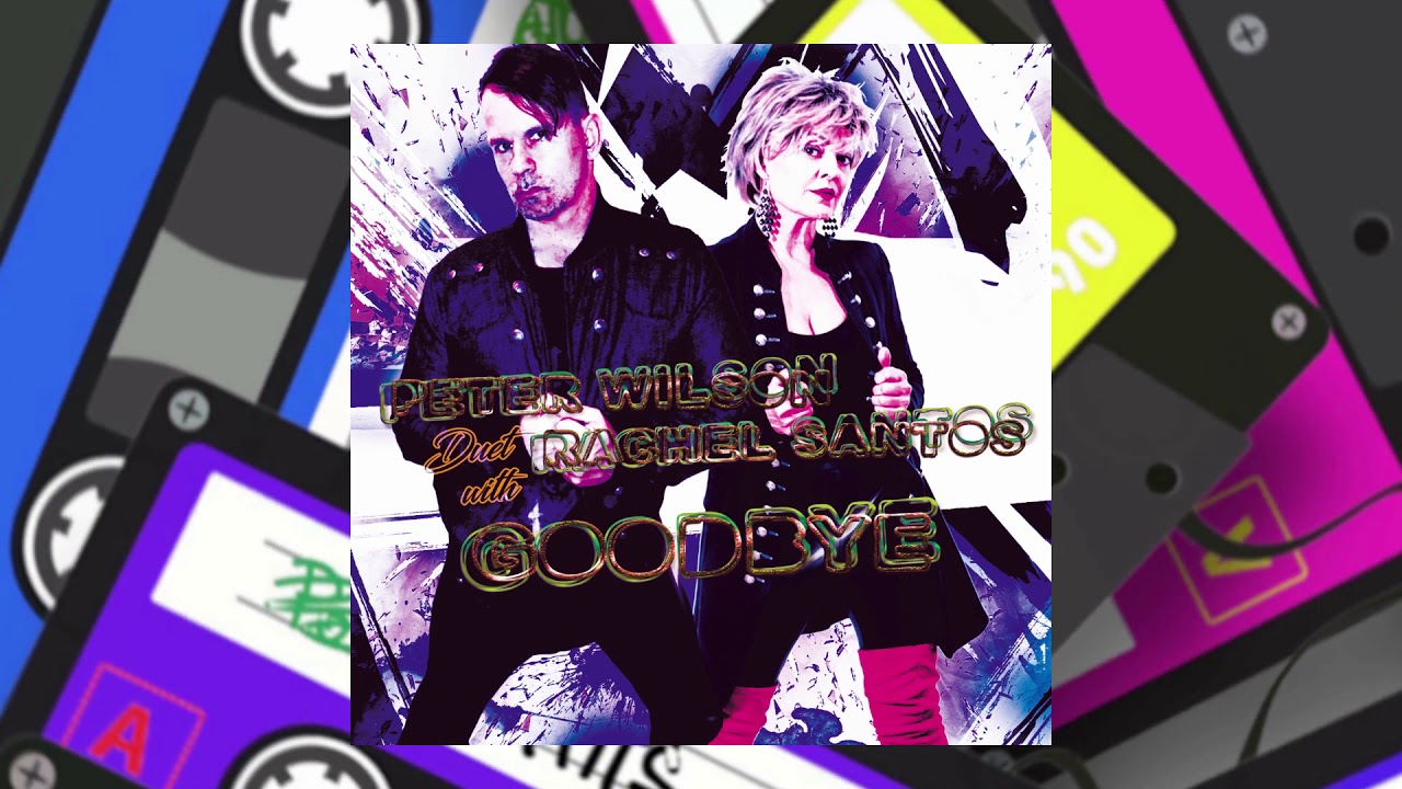 ▶️ Peter Wilson Duet With Rachel Santos - Goodbye (Euro Disco Remix) 🎹
