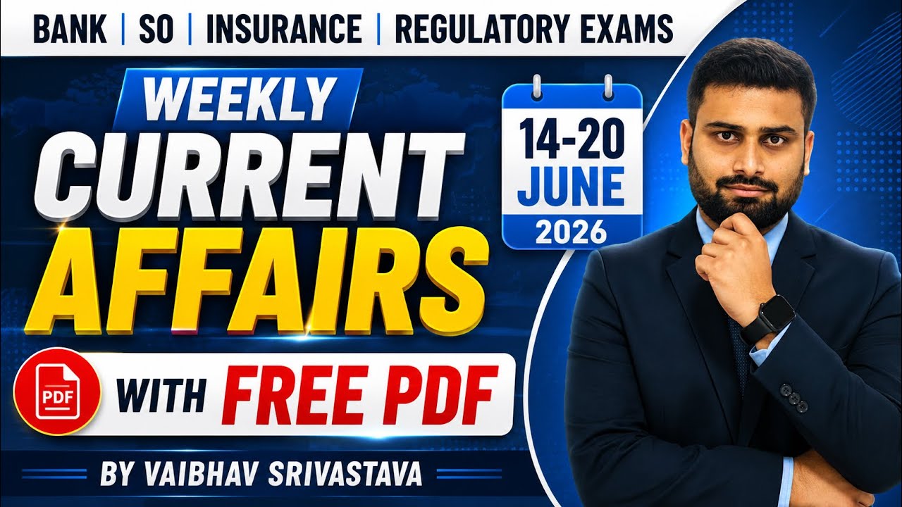 Weekly Current Affairs 2026 | 14-20 June Current Affairs | Current Affairs Today | By Vaibhav Sir