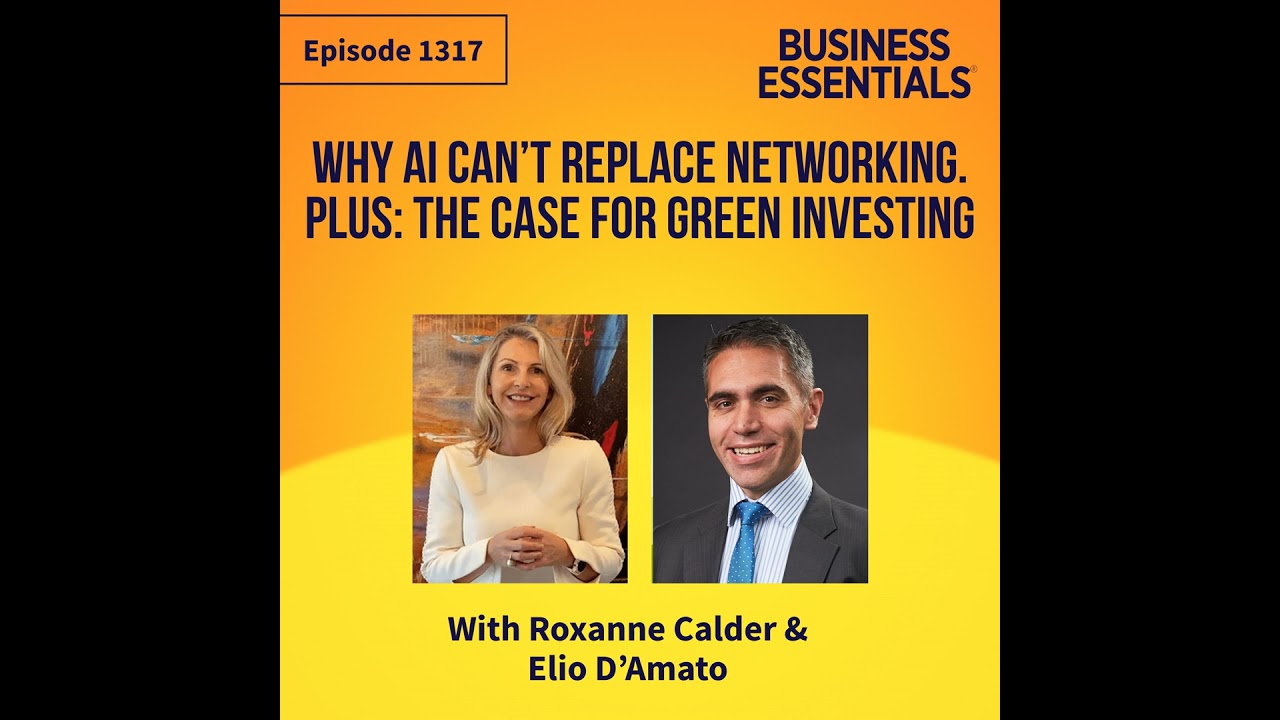 Why AI can’t replace networking. Plus: the case for green investing