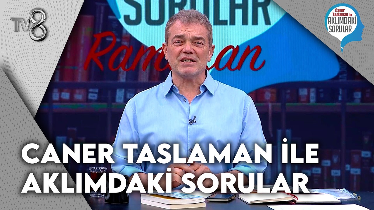 Caner Taslaman İle Aklımdaki Sorular Ramazan | 12 Mart 2026