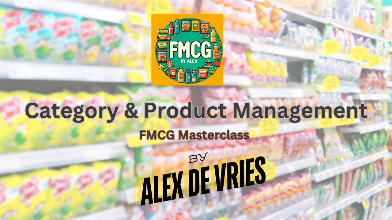 Category & Product Management (FMCG by Alex)