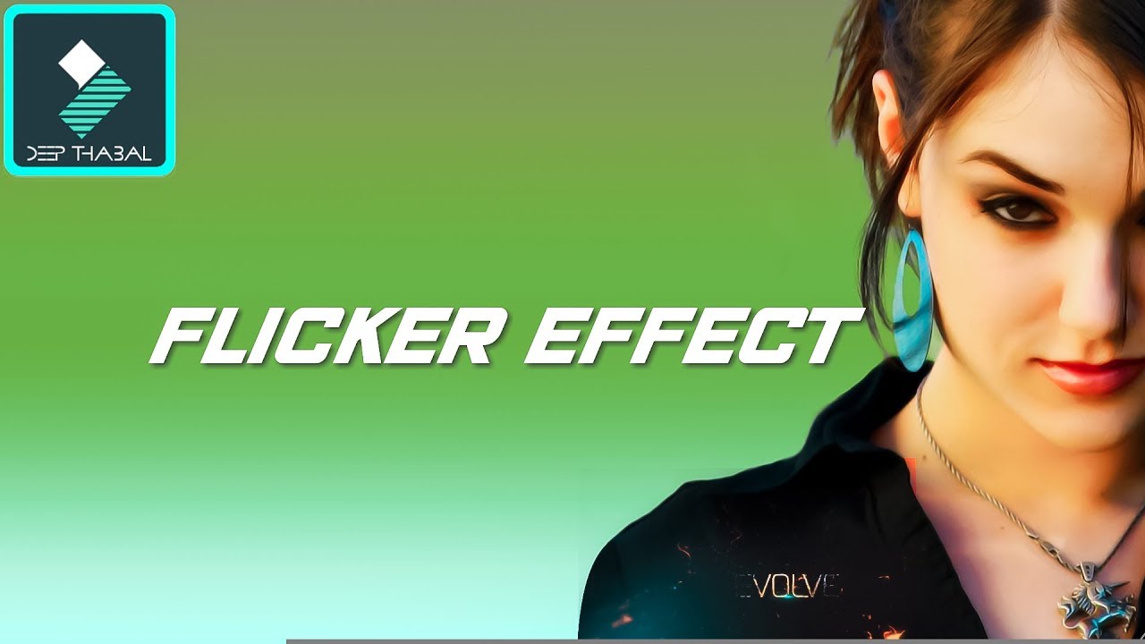 WONDERSHARE FILMORA | HOW TO | FLICKER EFFECTS | TUTORIAL [HINDI] DEEP THABAL !