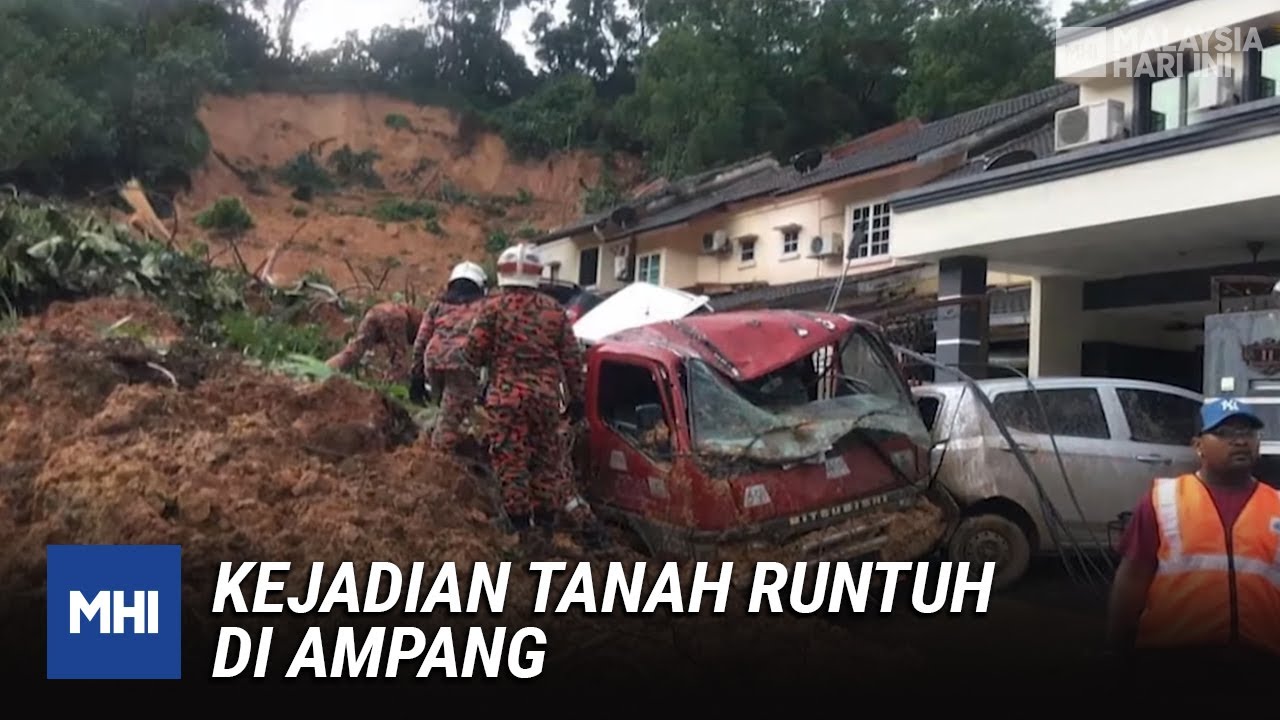 Kejadian Tanah Runtuh Di Ampang | MHI (11 Mac 2022)