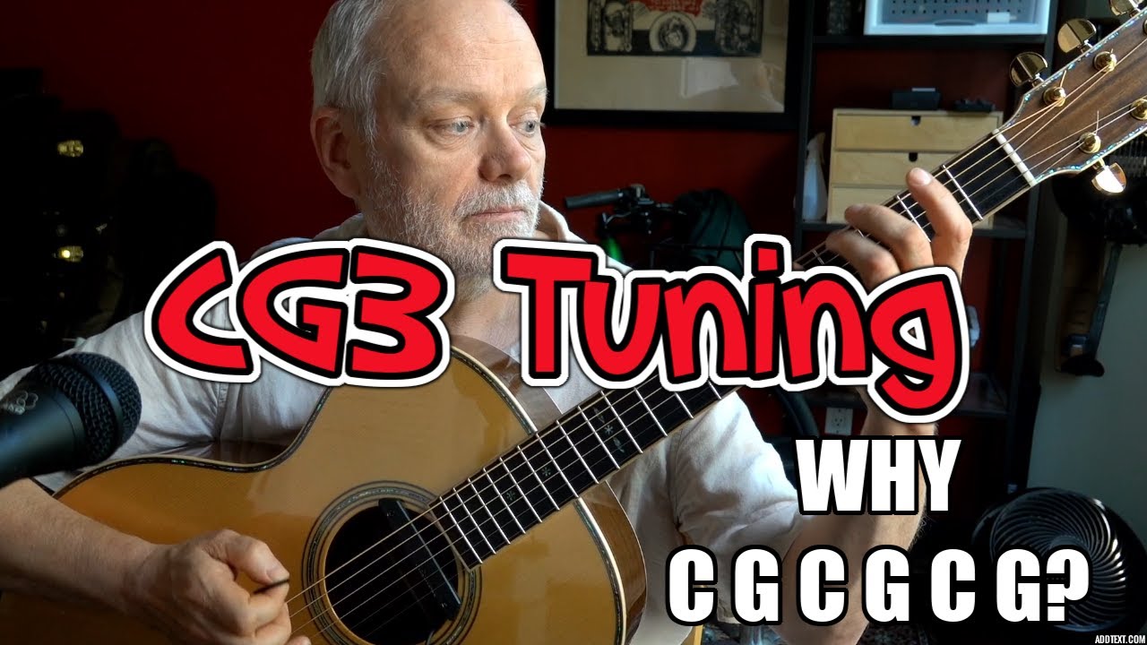 CG3 Guitar Tuning  - Why tune to CGCGCG?