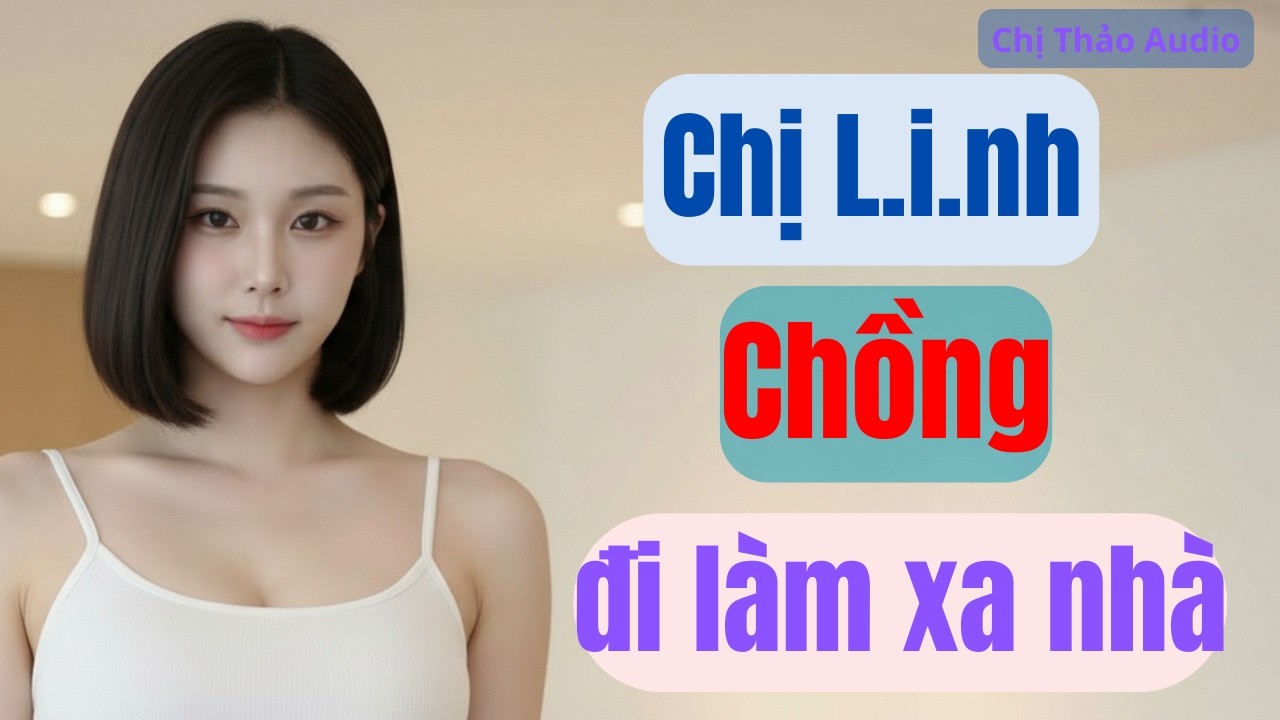 Chị Thảo audio: Những câu chuyện tình yêu đầu đời đầy ngọt ngào và cả những tiếc nuối không lời.