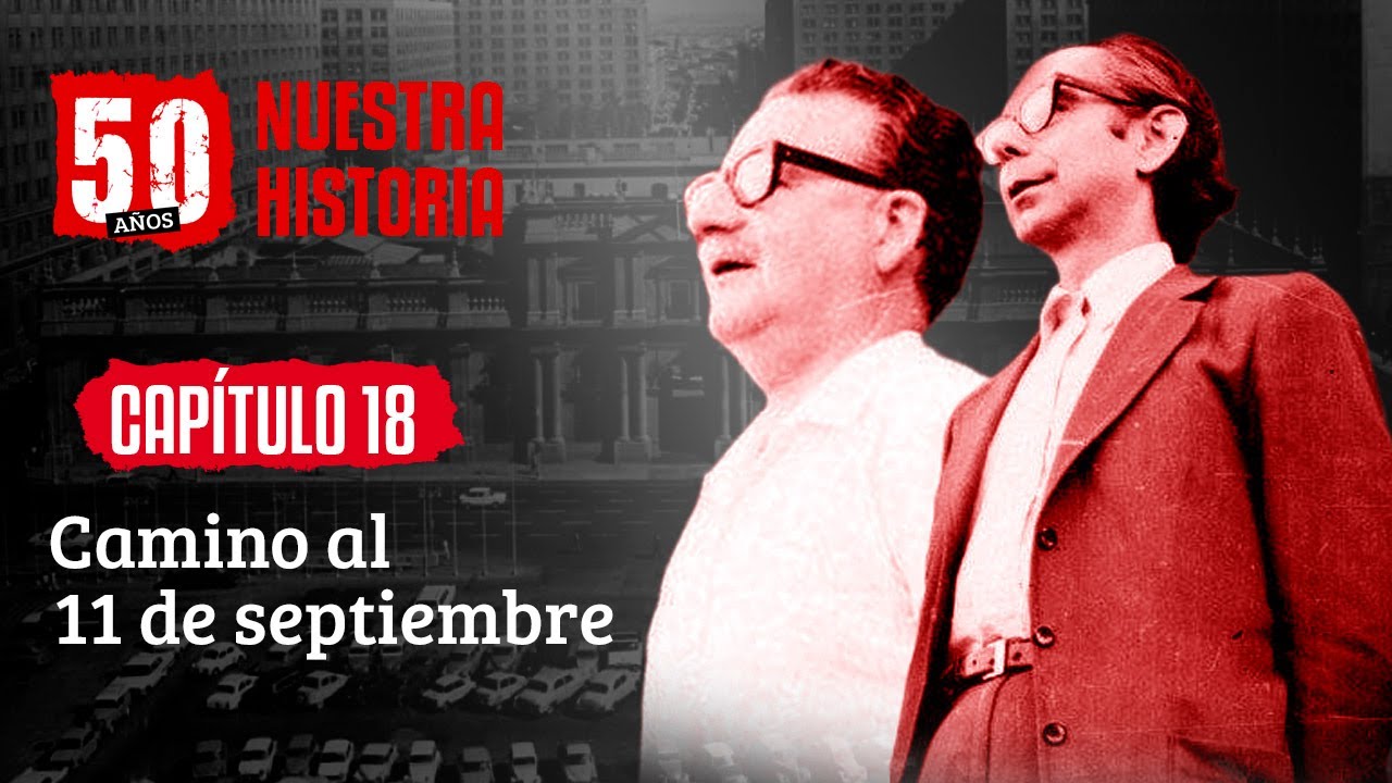 Cap 18: CAMINO AL 11 DE SEPTIEMBRE