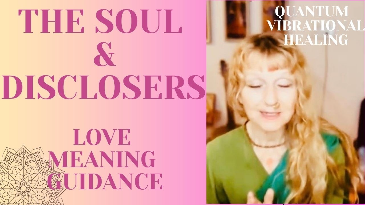 The Soul & Disclosers  a Soul Poem to assist, Integration & Evolution   #soul #newearth #peace