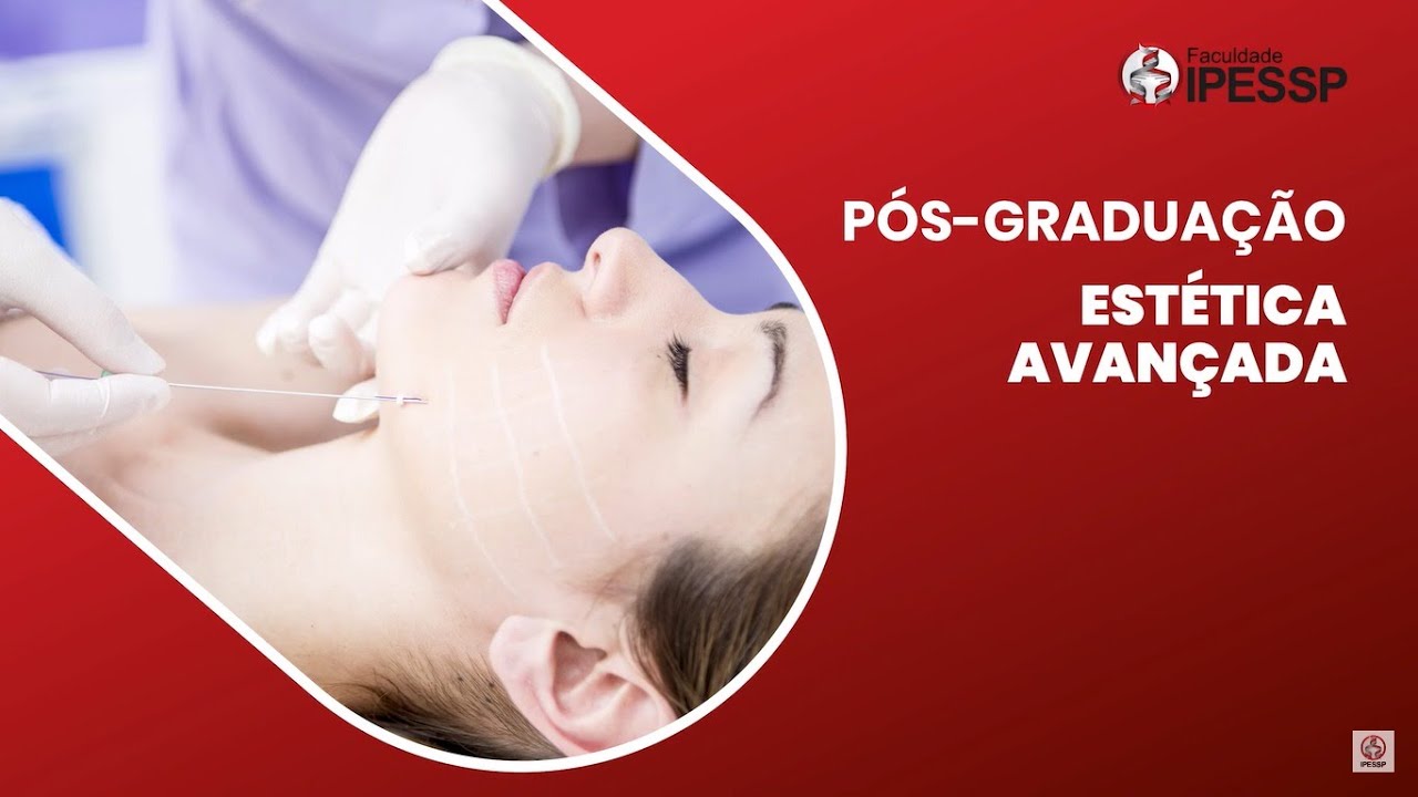 P&oacute;s-Gradua&ccedil;&atilde;o em Est&eacute;tica Avan&ccedil;ada - 60% de Aulas Pr&aacute;ticas