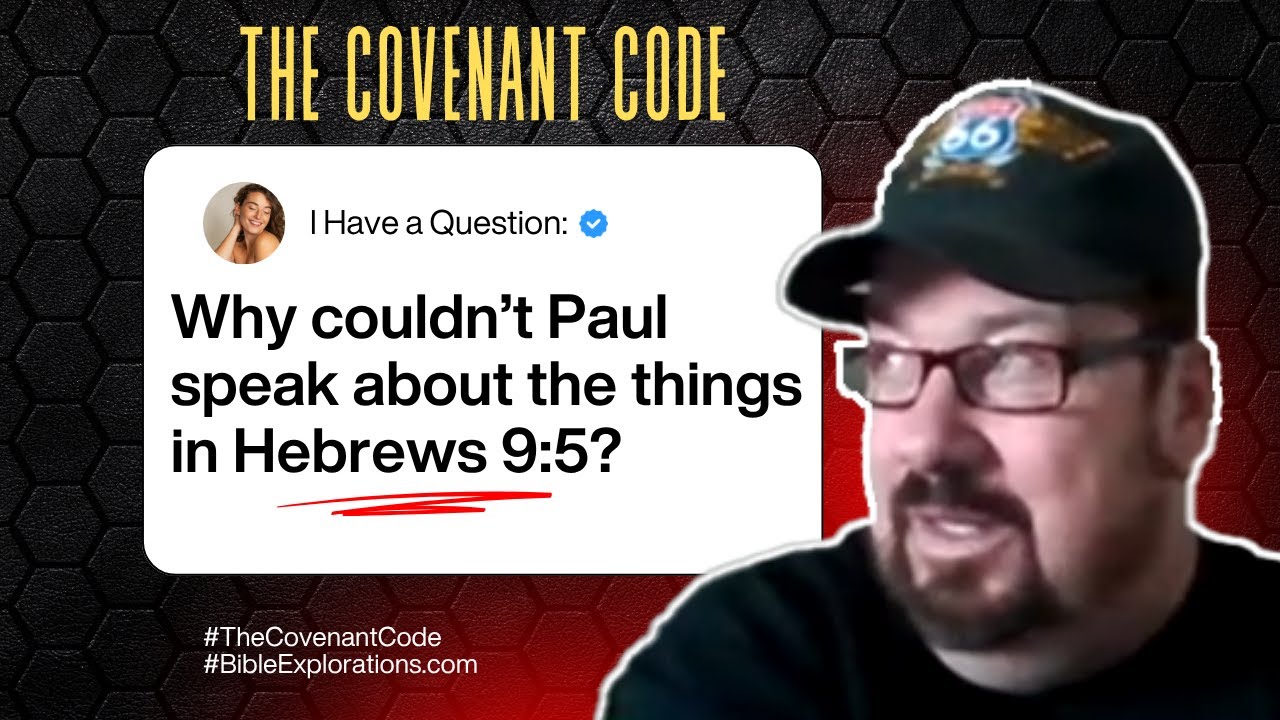 What does Hebrews 9 Mean? - The Covenant Code - Questions & Answers